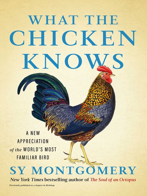 Title details for What the Chicken Knows by Sy Montgomery - Wait list